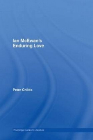 Kniha Ian McEwan's Enduring Love Peter Childs