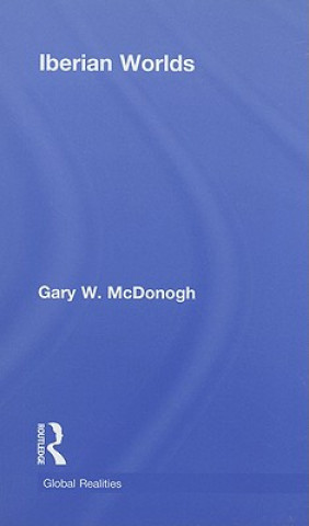 Kniha Iberian Worlds Gary McDonogh