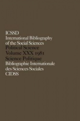 Könyv IBSS: Political Science: 1981 Volume 30 International Committee for Social Sciences Documentation