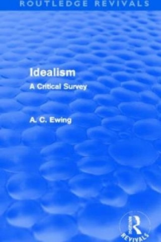 Buch Idealism (Routledge Revivals) Alfred C. Ewing