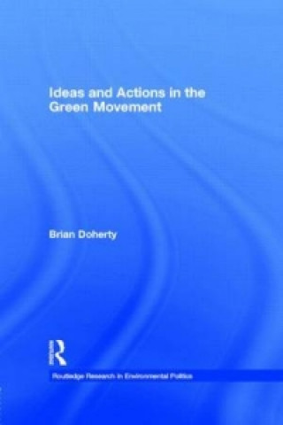Carte Ideas and Actions in the Green Movement Brian Doherty