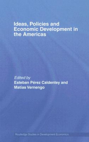 Carte Ideas, Policies and Economic Development in the Americas Matias Vernengo