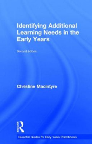 Carte Identifying Additional Learning Needs in the Early Years Christine Macintyre