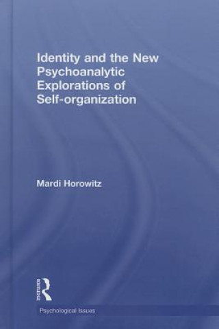 Książka Identity and the New Psychoanalytic Explorations of Self-organization Mardi Horowitz