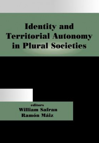 Книга Identity and Territorial Autonomy in Plural Societies 