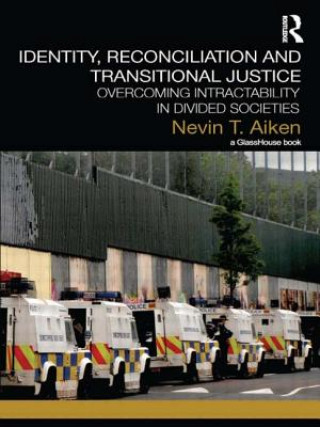 Knjiga Identity, Reconciliation and Transitional Justice Nevin Aiken