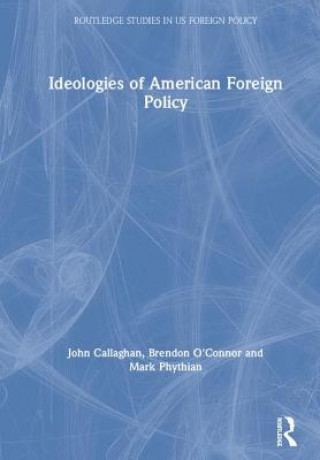 Knjiga Ideologies of American Foreign Policy Mark Phythian