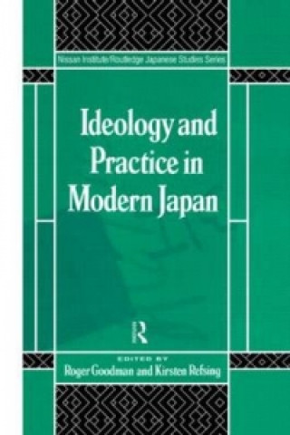 Kniha Ideology and Practice in Modern Japan Kirsten Refsing