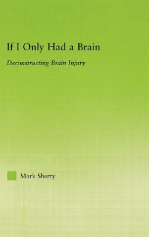 Libro If I Only Had a Brain Mark Sherry