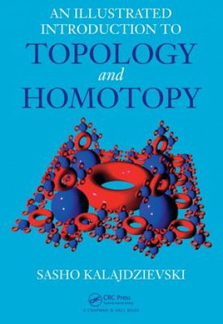 Książka Illustrated Introduction to Topology and Homotopy Sasho Kalajdzievski