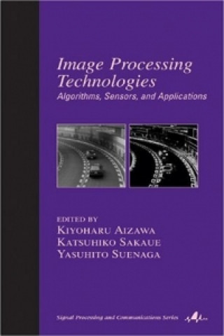 Kniha Image Processing Technologies Kiyoharu (University of Tokyo Aizawa