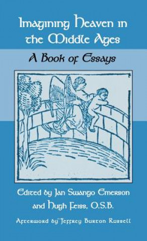Könyv Imagining Heaven in the Middle Ages 