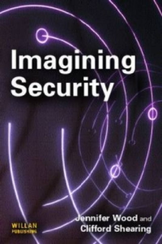 Книга Imagining Security Clifford Shearing