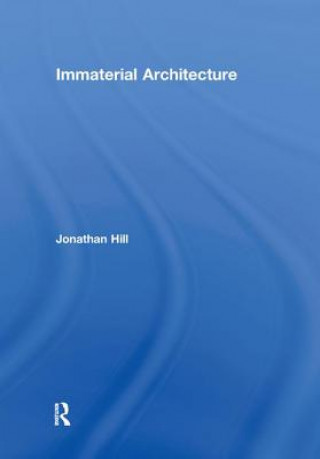 Carte Immaterial Architecture Professor Jonathan Hill