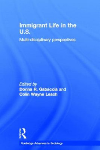 Könyv Immigrant Life in the US 