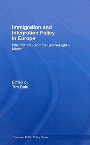 Buch Immigration and Integration Policy in Europe Tim Bale