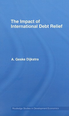 Livre Impact of International Debt Relief A.Geske Dijkstra