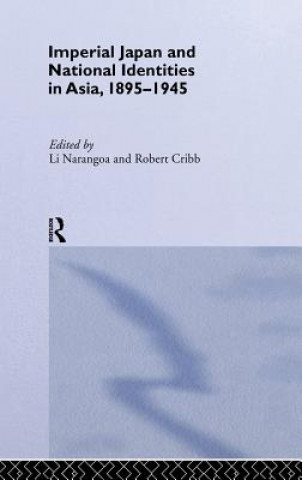 Kniha Imperial Japan and National Identities in Asia, 1895-1945 