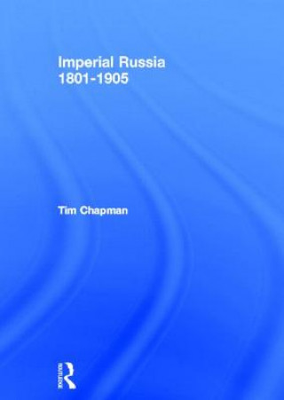 Kniha Imperial Russia, 1801-1905 Tim Chapman