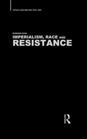 Könyv Imperialism, Race and Resistance Barbara Bush