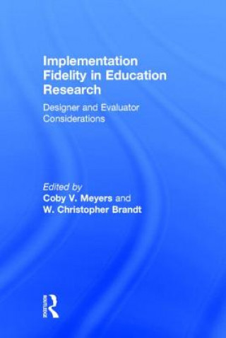 Kniha Implementation Fidelity in Education Research Christopher Brandt