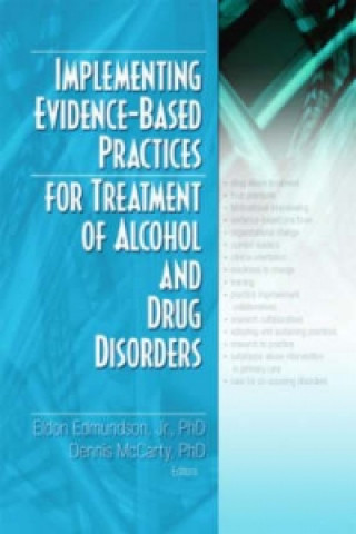 Könyv Implementing Evidence-Based Practices for Treatment of Alcohol And Drug Disorders 