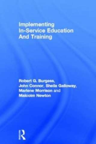 Kniha Implementing In-Service Education And Training Robert G. Burgess