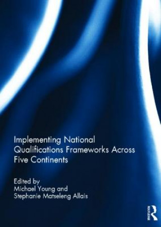 Könyv Implementing National Qualifications Frameworks Across Five Continents 