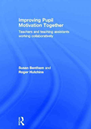 Книга Improving Pupil Motivation Together Roger Hutchins