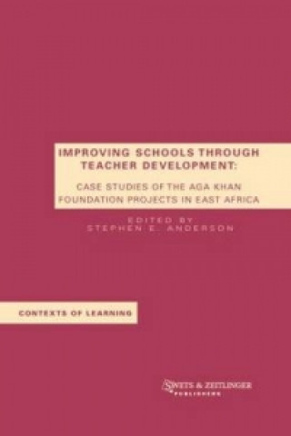 Kniha Improving Schools Through Teacher Development S. E. Anderson