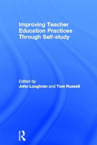Carte Improving Teacher Education Practice Through Self-study Tom Russell