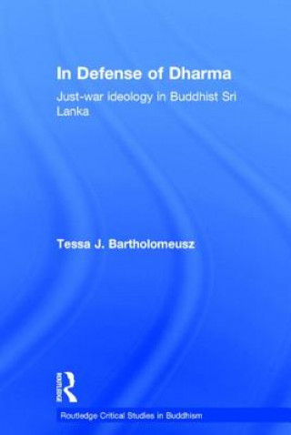 Carte In Defense of Dharma Tessa J. (Florida State University. USA) Bartholomeusz