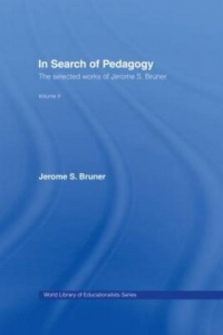 Kniha In Search of Pedagogy Volume II Jerome S. Bruner