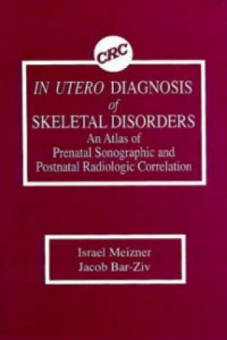 Książka In Utero Diagnosis of Skeletal Disorders Jacob Bar-Ziv