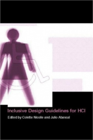 Könyv Inclusive Design Guidelines for HCI Julio Abascal