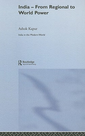 Książka India - From Regional to World Power Ashok Kapur