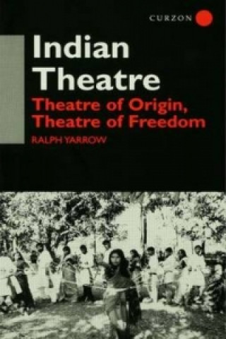 Kniha Indian Theatre Ralph Yarrow