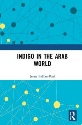 Buch Indigo in the Arab World Jenny Balfour-Paul