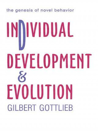 Livre Individual Development and Evolution Gilbert Gottlieb