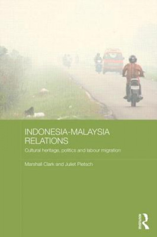 Knjiga Indonesia-Malaysia Relations Juliet Pietsch