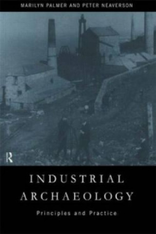 Carte Industrial Archaeology Peter Neaverson
