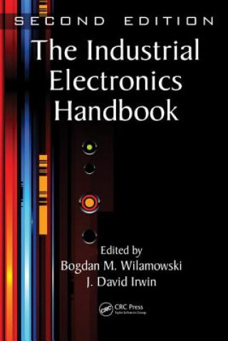Könyv Industrial Electronics Handbook - Five Volume Set Bogdan M. Wilamowski