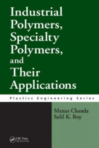 Kniha Industrial Polymers, Specialty Polymers, and Their Applications S. K. Roy