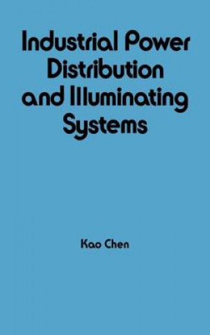 Buch Industrial Power Distribution and Illuminating Systems Kao Chen