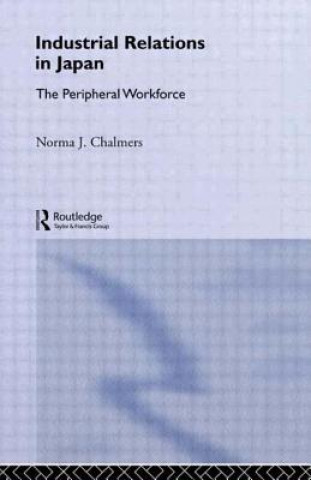 Knjiga Industrial Relations in Japan Norma Chalmers