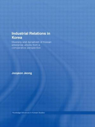 Kniha Industrial Relations in Korea Jooyeon Jeong