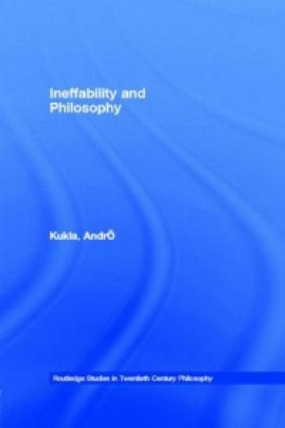 Livro Ineffability and Philosophy Andre Kukla
