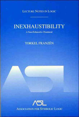 Carte Inexhaustibility: A Non-Exhaustive Treatment Torkel Franzen
