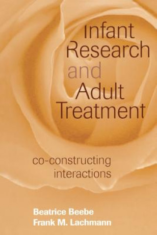 Książka Infant Research and Adult Treatment Frank M. Lachmann