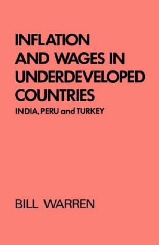 Kniha Inflation and Wages in Underdeveloped Countries Bill Warren
